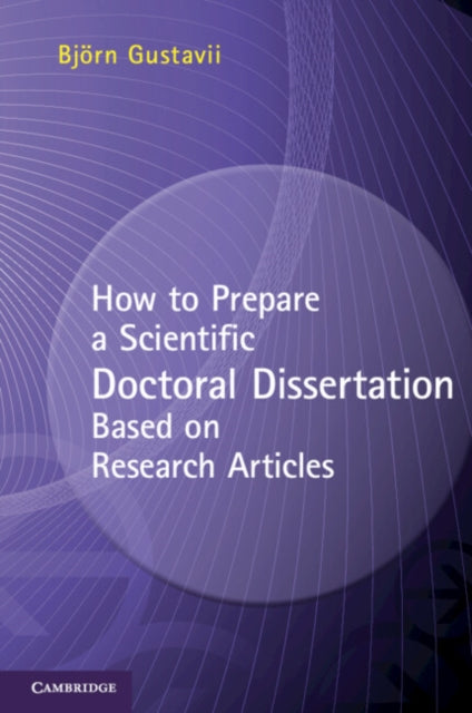 Book cover of: How to Prepare a Scientific Doctoral Dissertation Based on Research Articles. By: Björn Gustavii