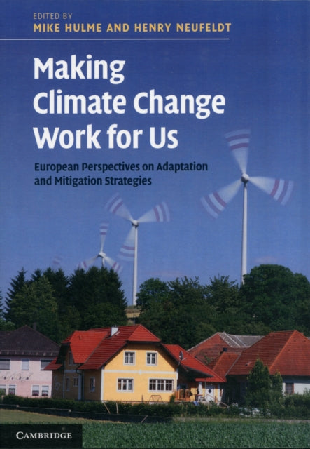 Book cover of: Making Climate Change Work for Us. By: Henry Neufeldt