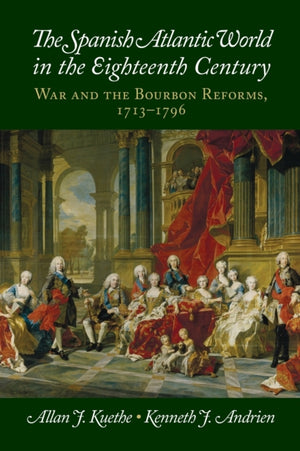 Spanish Atlantic World in the Eighteenth Century