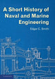 Book cover of: Short History of Naval and Marine Engineering. By: Edgar C. Smith