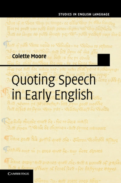 Book cover of: Quoting Speech in Early English. By: Colette Moore