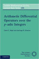 Book cover of: Arithmetic Differential Operators over the p-adic Integers