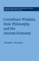 Book cover of: Corinthian Wisdom, Stoic Philosophy, and the Ancient Economy. By: Timothy A. Brookins