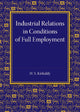 Book cover of: Industrial Relations in Conditions of Full Employment. By: H. S. Kirkaldy