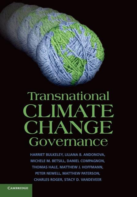 Book cover of: Transnational Climate Change Governance. By: Harriet Bulkeley