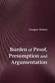 Book cover of: Burden of Proof, Presumption and Argumentation