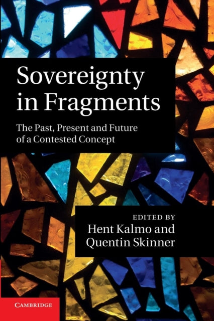 Book cover of: Sovereignty in Fragments. By: Hent Kalmo