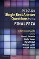 Book cover of: Practice Single Best Answer Questions for the Final FRCA. By: Hozefa Ebrahim