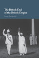 Book cover of: British End of the British Empire. By: Sarah Stockwell