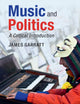 Book cover of: Music and Politics. By: James Garratt