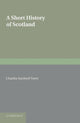 Book cover of: Short History of Scotland. By: Charles Sanford Terry