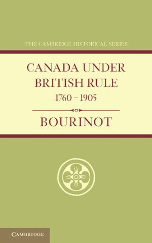 Canada under British Rule 1760–1905