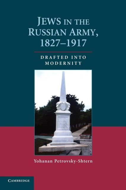 Book cover of: Jews in the Russian Army, 1827–1917. By: Yohanan Petrovsky-Shtern