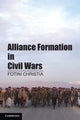 Book cover of: Alliance Formation in Civil Wars. By: Fotini Christia
