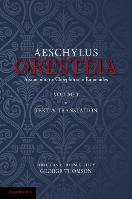 Book cover of: Oresteia of Aeschylus: Volume 1. By: George Thomson