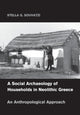 Book cover of: Social Archaeology of Households in Neolithic Greece