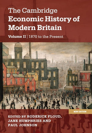 Cambridge Economic History of Modern Britain