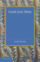 Book cover of: Greek Lyric Metre. By: George Thomson