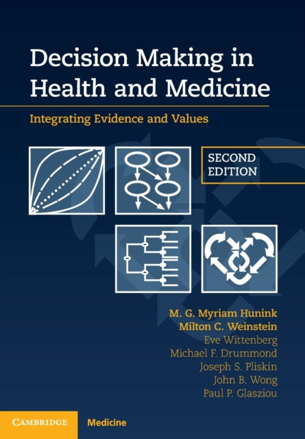 Book cover of: Decision Making in Health and Medicine. By: M. G. Myriam Hunink
