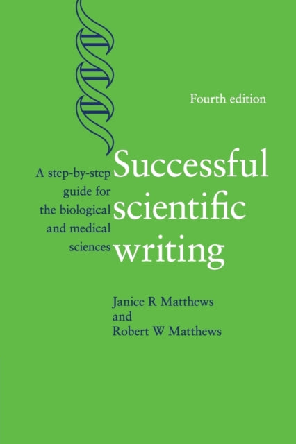 Book cover of: Successful Scientific Writing. By: Janice R. Matthews