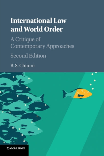 Book cover of: International Law and World Order. By: B. S. Chimni