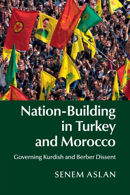 Book cover of: Nation-Building in Turkey and Morocco. By: Senem Aslan
