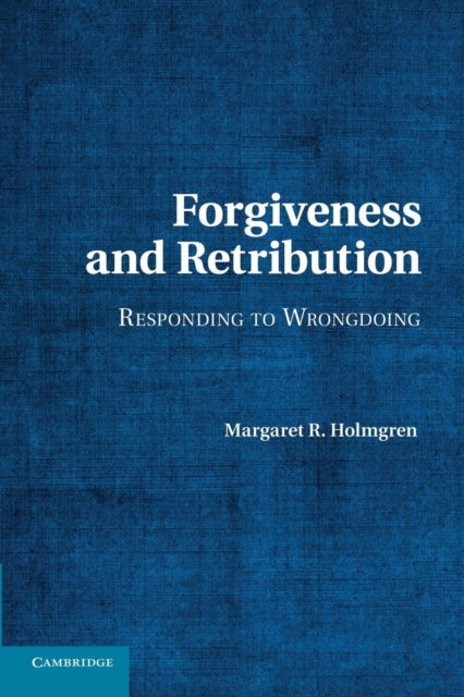 Book cover of: Forgiveness and Retribution. By: Margaret R. Holmgren