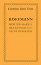 Book cover of: Meister Martin der kufner und seine Gesellen. By: E. T. A. Hoffmann