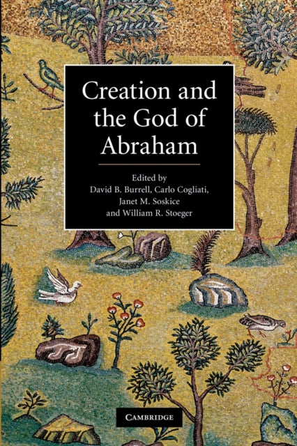 Book cover of: Creation and the God of Abraham. By: David B. Burrell