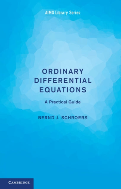 Book cover of: Ordinary Differential Equations. By: Bernd J. Schroers