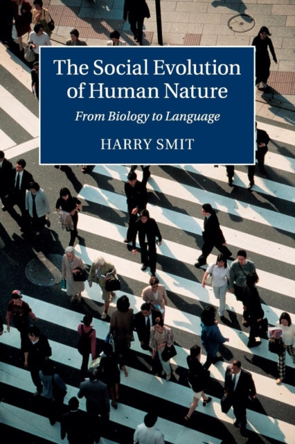 Book cover of: Social Evolution of Human Nature. By: Harry Smit