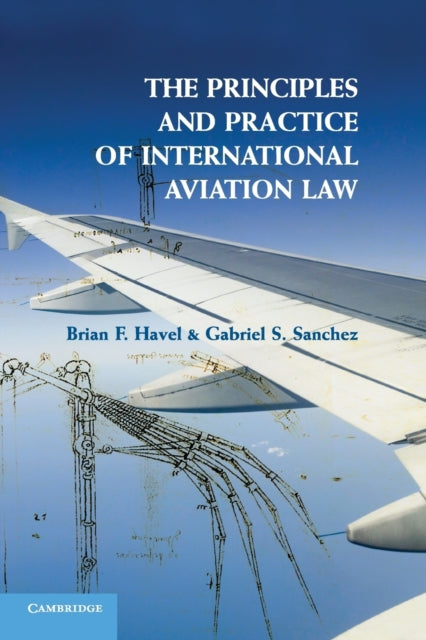 Book cover of: Principles and Practice of International Aviation Law