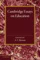 Book cover of: Cambridge Essays in Education. By: Arthur Christopher Benson