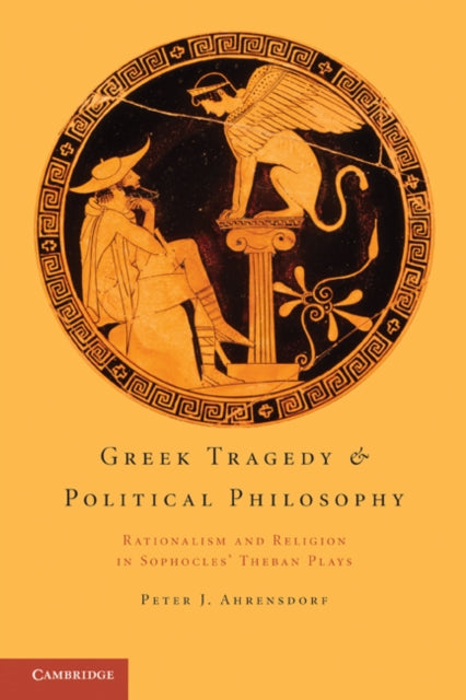 Book cover of: Greek Tragedy and Political Philosophy. By: Peter J. Ahrensdorf
