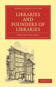 Book cover of: Libraries and Founders of Libraries. By: Edwards, Edward