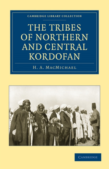 Book cover of: Tribes of Northern and Central Kordofan. By: H. A. MacMichael