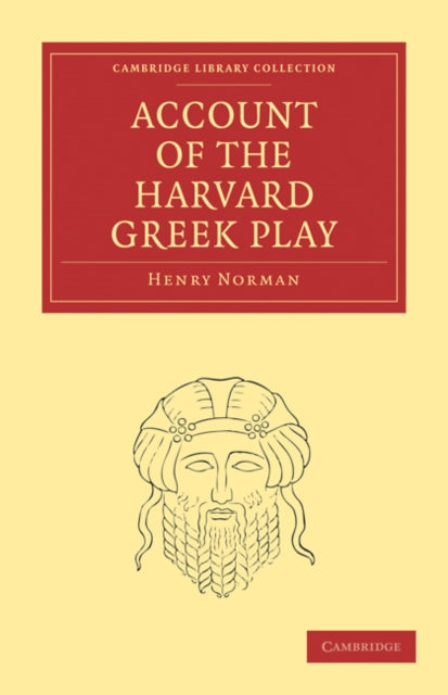 Book cover of: Account of the Harvard Greek Play. By: Henry Norman - undifferentiated