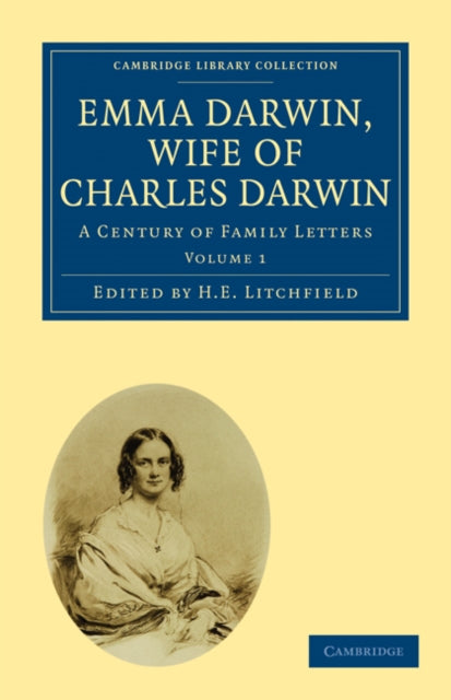 Book cover of: Emma Darwin, Wife of Charles Darwin. By: H. E. Litchfield