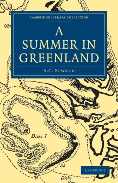 Book cover of: Summer in Greenland. By: A. C. Seward