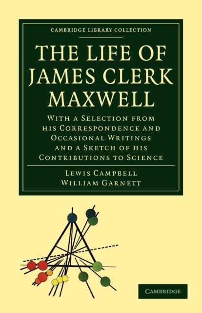 Book cover of: Life of James Clerk Maxwell. By: Lewis Campbell