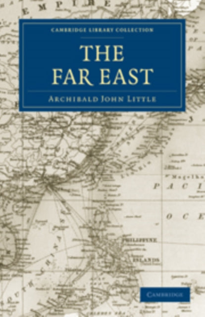Book cover of: Far East. By: Archibald John Little