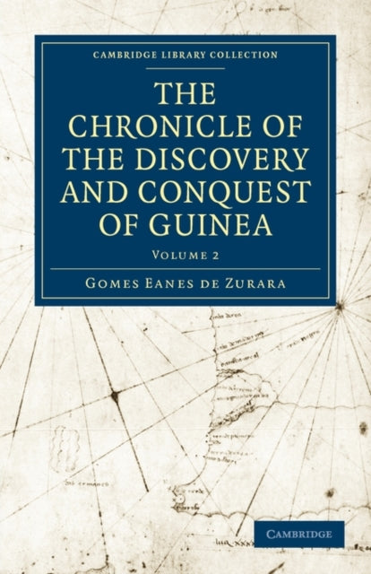 Book cover of: Chronicle of the Discovery and Conquest of Guinea. By: Gomes Eannes de Zurara