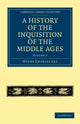 Book cover of: History of the Inquisition of the Middle Ages: Volume 2. By: Henry Charles Lea