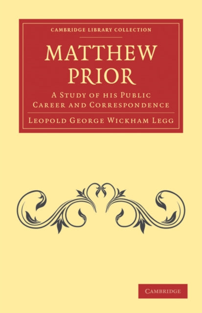 Book cover of: Matthew Prior. By: Leopold George Wickham Legg