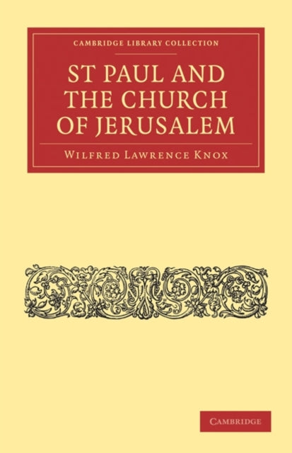 Book cover of: St Paul and the Church of Jerusalem. By: Wilfred Lawrence Knox