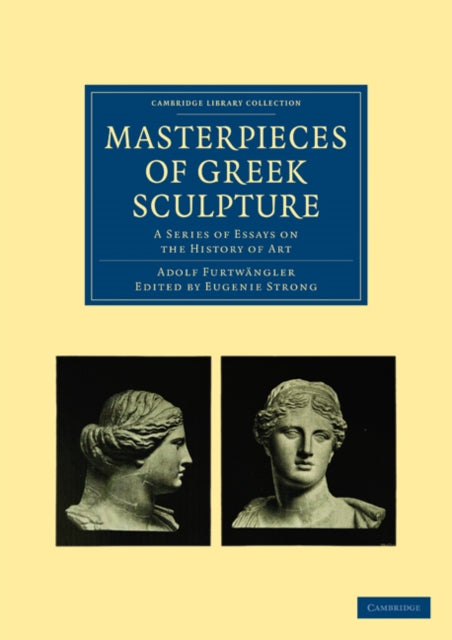 Book cover of: Masterpieces of Greek Sculpture. By: Adolf Furtwängler