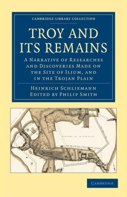 Book cover of: Troy and its Remains. By: Heinrich Schliemann