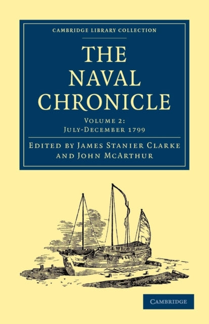 Book cover of: Naval Chronicle: Volume 2, July–December 1799. By: James Stanier Clarke