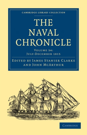 The Naval Chronicle: Volume 34, July–December 1815