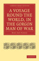 Book cover of: Voyage Round the World, in the Gorgon Man of War; Captain John Parker. By: Mary Ann Parker